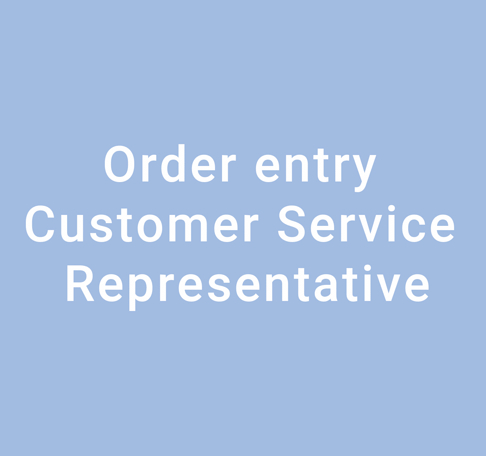 Order entry / Customer Service Representative